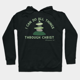 I Can Do All Things Through Christ Hoodie